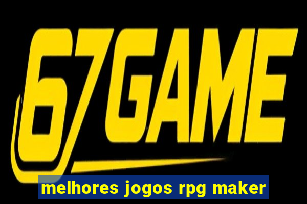 melhores jogos rpg maker